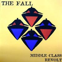 Виниловая пластинка THE FALL / MIDDLE CLASS REVOLT (1LP)